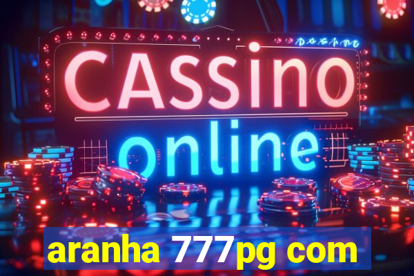 aranha 777pg com